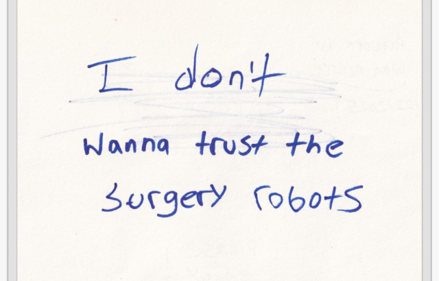 'I don't wanna trust the surgery robots' - Unframed Giclée Print
